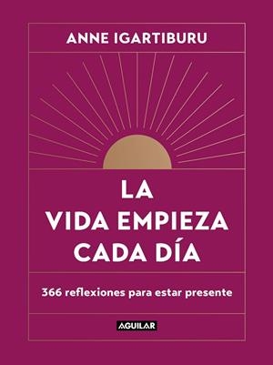 La vida empieza cada día | 9788403523678 | Igartiburu, Anne