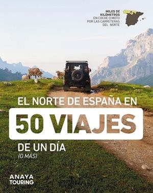 El norte de España en 50 viajes de un día | 9788491586432 | AA.VV