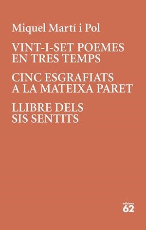 Vint-i-set poemes en tres temps · Cinc esgrafiats a la mateixa paret | 9788429779196 | Martí i Pol, Miquel