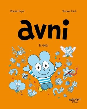 Avni 5. És únic! | 9788418909887 | Pujol, Romain / Caut, Vincent