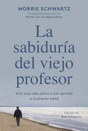 La sabiduría del viejo profesor | 9788449340949 | Schwartz, Morrie