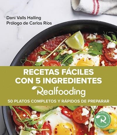 Recetas fáciles con 5 ingredientes Realfooding | 9788449340970 | Valls Halling, Dani