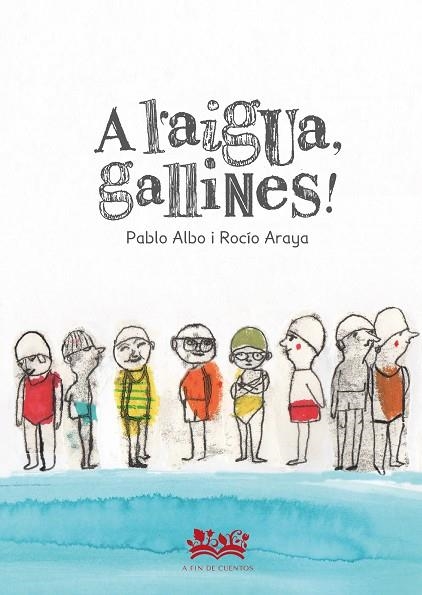A l`aigua, gallinas! | 9788419684097 | Pérez Antón, Pablo ; Araya, Rocío (il.)