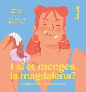 I si et menges la magdalena? | 9788416774869 | Lerín Berna, María ; Tena, Marina (il.)