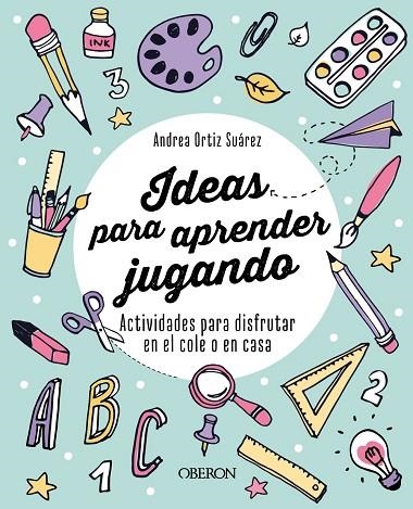 Ideas para aprender jugando | 9788441547971 | Ortiz, Andrea