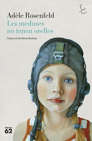 Les meduses no tenen orelles | 9788429781144 | Rosenfeld, Adèle