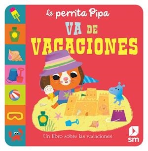 La perrita Pipa se va de vacaciones | 9788411203777 | Baldock, Jane