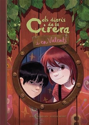 Els diaris de la Cireria i el Valentí (Cirera i Valentí 1) | 9788420452456 | Chamblain, Joris / Neyret, Aurélie