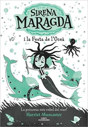 La sirena Maragda i la festa de l'oceà (La sirena Maragda 1) | 9788420460055 | Muncaster, Harriet