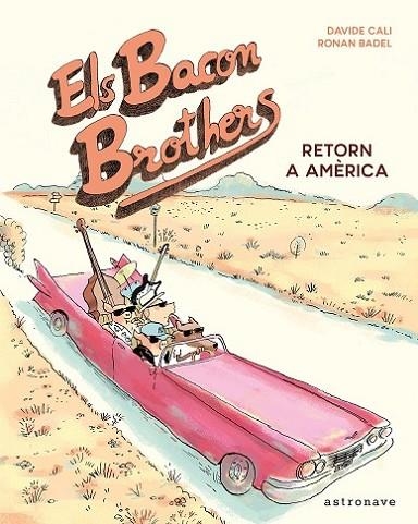 ELS BACON BROTHERS. RETORN A AMERICA | 9788467931556 | Cali, Davide / Badel, Ronan