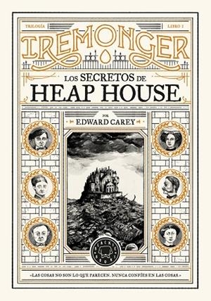 Trilogía IREMONGER 1: Los secretos de Heap House | 9788419654335 | Carey, Edward