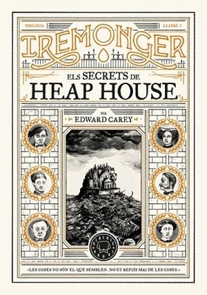Trilogia IREMONGER 1: Els secrets de Heap House | 9788419654342 | Carey, Edward