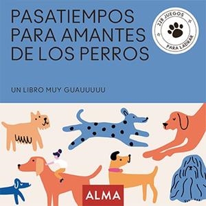 Pasatiempos para amantes de los perros | 9788418933837 | Sesé, Miquel / Casasín, Albert