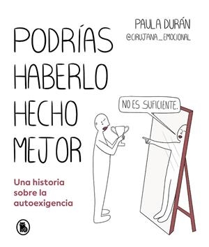 Podrías haberlo hecho mejor | 9788402428714 | Durán (@cirujana_emocional), Paula