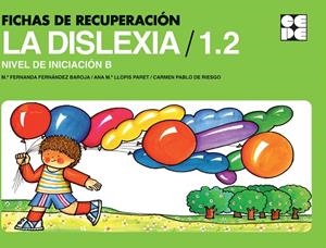 Fichas de Recuperación de la Dislexia 1. Nivel Inicial B | 9788478695829 | Llopis Paret, Ana María / de Pablo Marcos, Carmen / Fernández Baroja, Fernanda