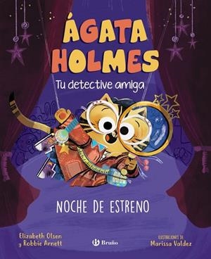 Ágata Holmes 2. Noche de estreno | 9788469639979 | Olsen, Elizabeth / Arnett, Robbie