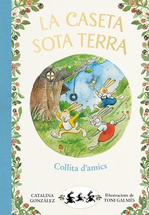La caseta sota terra 1 - Collita d'amics | 9788417736774 | Gónzalez Vilar, Catalina ; Galmés, Toni (il.)