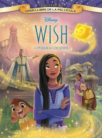 Wish: El poder dels desitjos. Gran Llibre de la pel·lícula | 9788413896588 | Disney