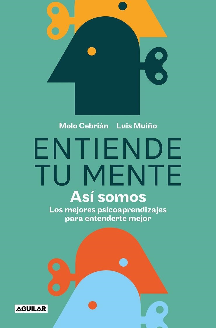 Entiende tu mente. Así somos | 9788403523876 | Cebrián, Molo / Muiño, Luis