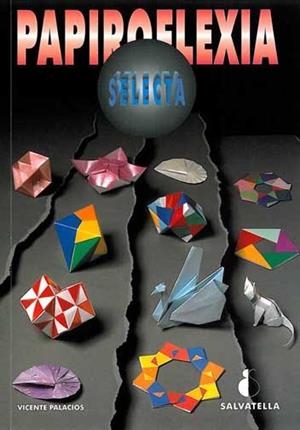 Papiroflexia selecta | 9788472109988 | Palacios Garrido, Vicente