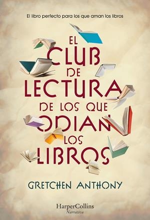 El club de lectura de los que odian los libros | 9788491399759 | Anthony, Gretchen