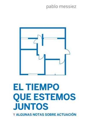 El tiempo que estemos juntos | 9788494934544 | Messiez, Pablo