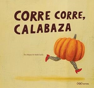 Corre corre, calabaza | 9788498715378 | Mejuto Rial, Eva