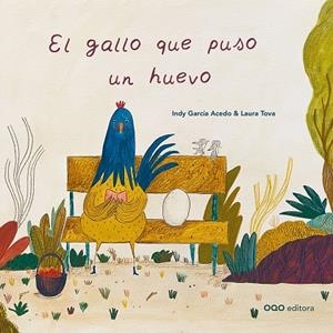 El gallo que puso un huevo | 9788498716894 | García Acedo, Indy