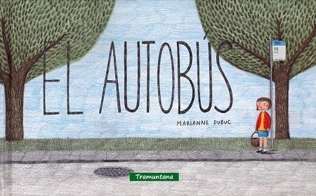 EL AUTOBÚS | 9788494182587 | Dubuc, Marianne
