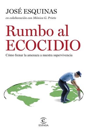 Rumbo al Ecocidio | 9788467069716 | Esquinas Alcázar, José