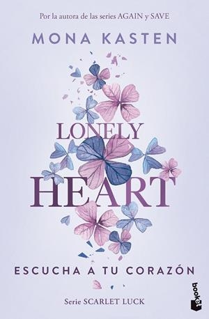 Lonely Heart. Escucha a tu corazón (Scarlet Luck 1) | 9788408283638 | Kasten, Mona