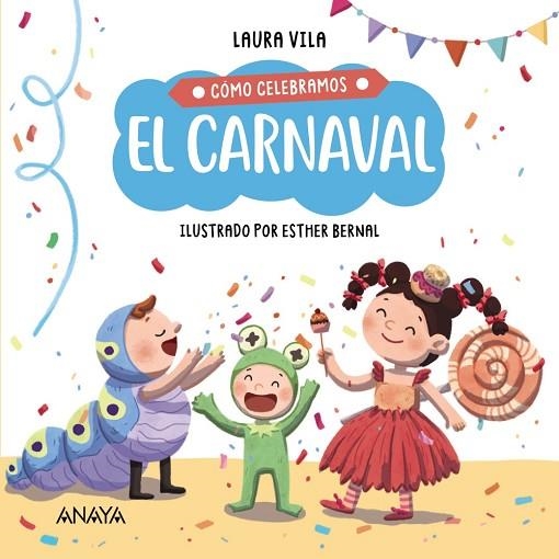 Cómo celebramos el carnaval | 9788414336847 | Vila, Laura