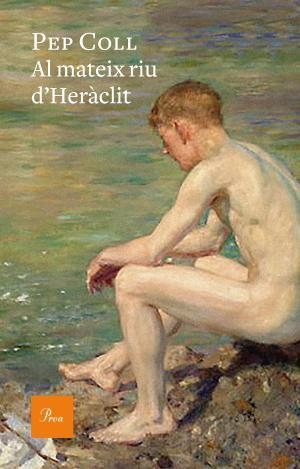 Al mateix riu d'Heràclit | 9788475887050 | Coll, Pep