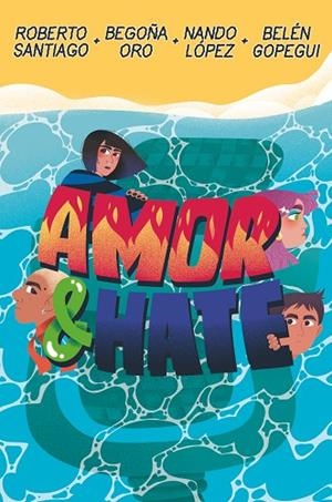 Amor & Hate | 9788411821926 | Santiago, Roberto / López, Nando / Oro Pradera, Begoña / Gopegui, Belén