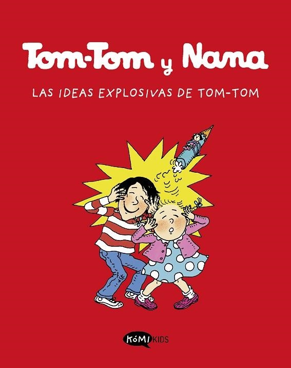 Tom-Tom y Nana 2. Las ideas explosivas de Tom-Tom | 9788412399783 | AA.VV.