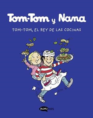 Tom-Tom y Nana 3. Tom.Tom, el rey de las cocinas | 9788419183101 | DESPRES-CHARIGNON, BERNADETTE/ VVAA