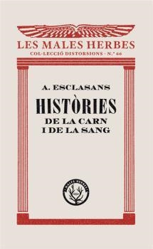 Històries de la carn i de la sang | 9788412070545 | Esclasans Folch, Agustí