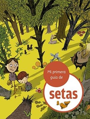 Mi primera guía de setas | 9788424674380 | Julve, Òscar