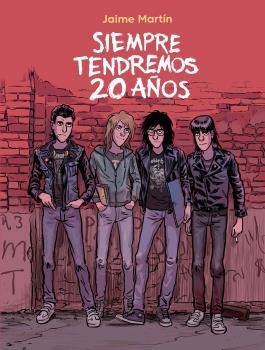 Siempre tendremos 20 años | 9788467941265 | Martín, Jaime