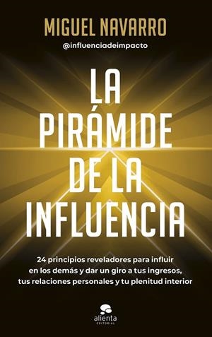 La pirámide de la influencia | 9788413442976 | Navarro, Miguel