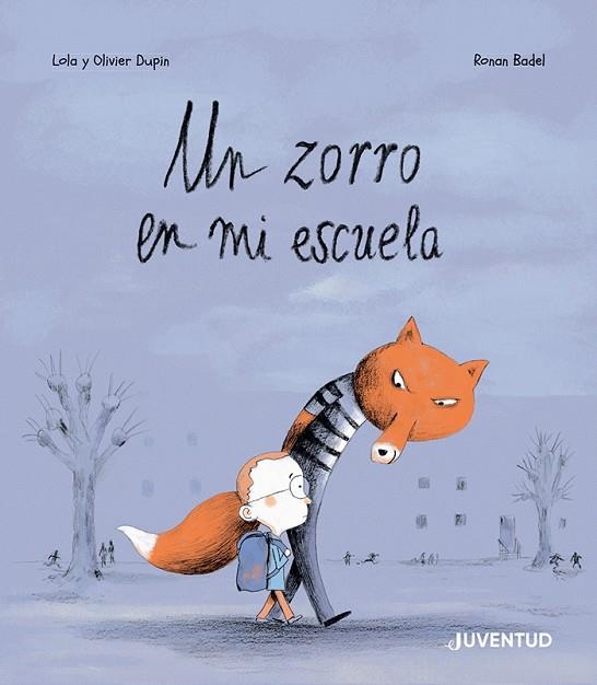 Un zorro en mi escuela | 9788426148681 | Dupin, Olivier; Dupin, Lola; Badel, Ronan