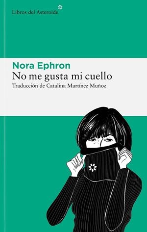 No me gusta mi cuello | 9788419089465 | Ephron, Nora