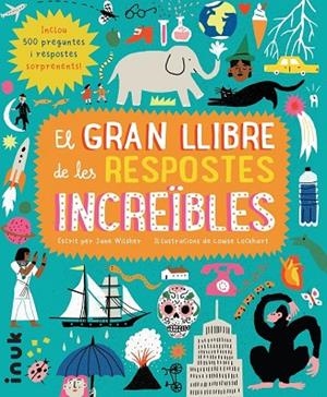 El gran llibre de les respostes increïbles | 9788416774777 | Wilsher, Jane