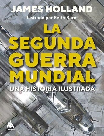 La Segunda Guerra Mundial | 9788419703187 | Holland, James