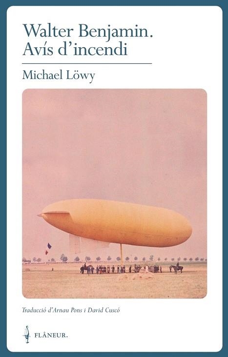 Walter Benjamin. Avís d'incendi | 9788409186471 | Löwy, Michael