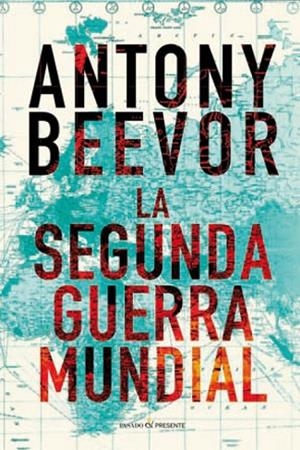 La segunda guerra mundial | 9788494289057 | Beevor, Antony