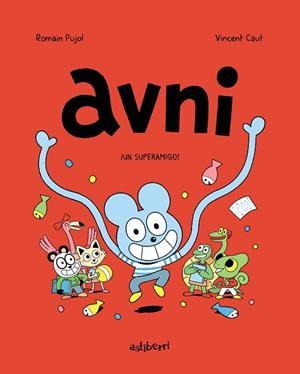 Avni 2. ¡Un superamigo! | 9788418215414 | Pujol, Romain / Caut, Vincent