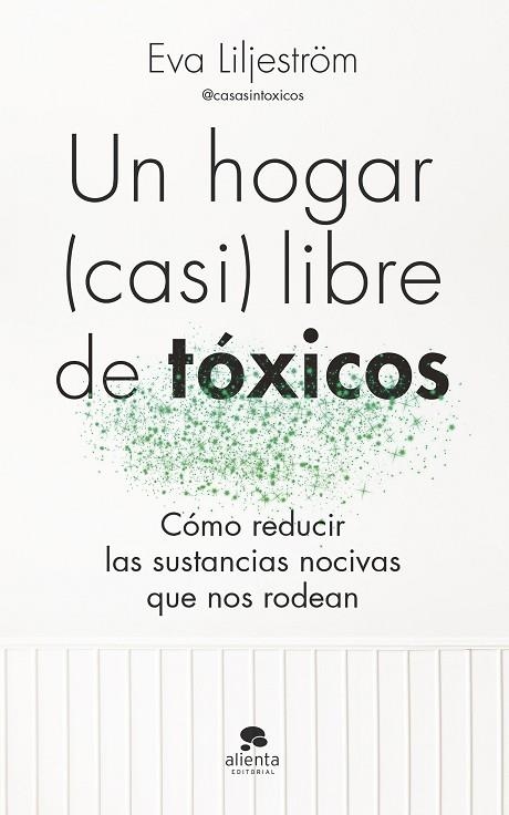 Un hogar (casi) libre de tóxicos | 9788413443003 | Liljeström, Eva