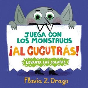 Juega con los monstruos ¡al cucutrás! | 9788414054741 | Drago, Flavia Z.