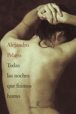 Todas las noches que fuimos humo | 9788467072235 | Pelayo, Alejandro